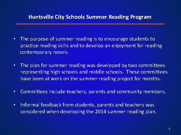 Huntsville City Schools Summer Reading Program • The purpose of summer reading is to