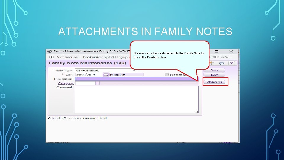  ATTACHMENTS IN FAMILY NOTES We now can attach a document to the Family