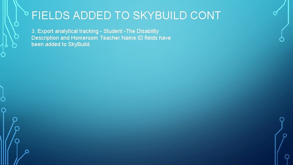 FIELDS ADDED TO SKYBUILD CONT 3. Export analytical tracking - Student -The Disability Description