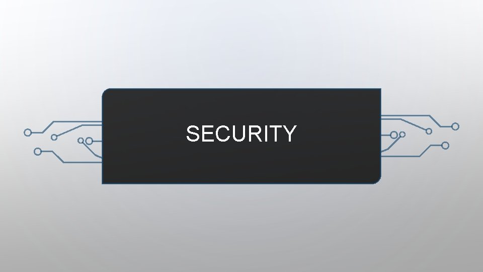SECURITY 