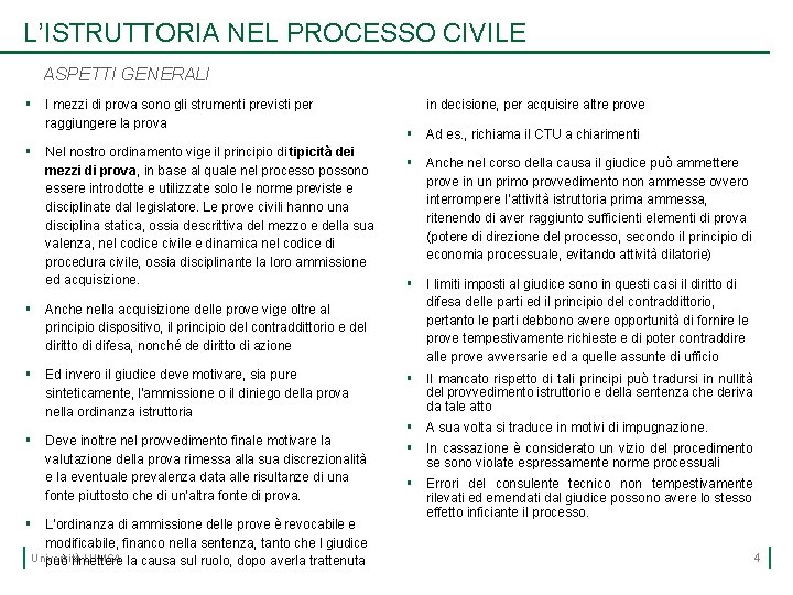 L’ISTRUTTORIA NEL PROCESSO CIVILE ASPETTI GENERALI § I mezzi di prova sono gli strumenti