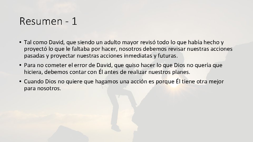 Resumen - 1 • Tal como David, que siendo un adulto mayor revisó todo