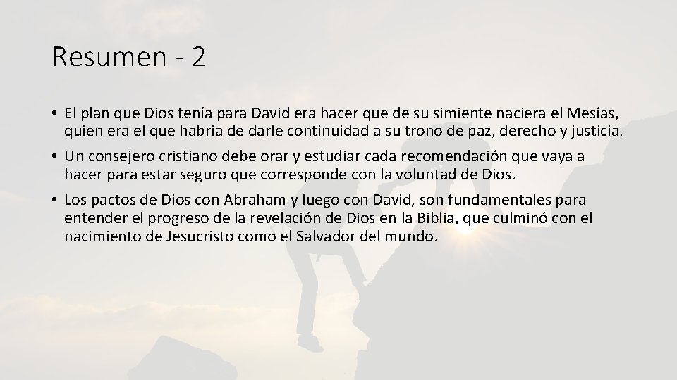 Resumen - 2 • El plan que Dios tenía para David era hacer que