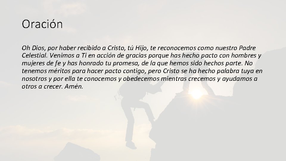 Oración Oh Dios, por haber recibido a Cristo, tú Hijo, te reconocemos como nuestro