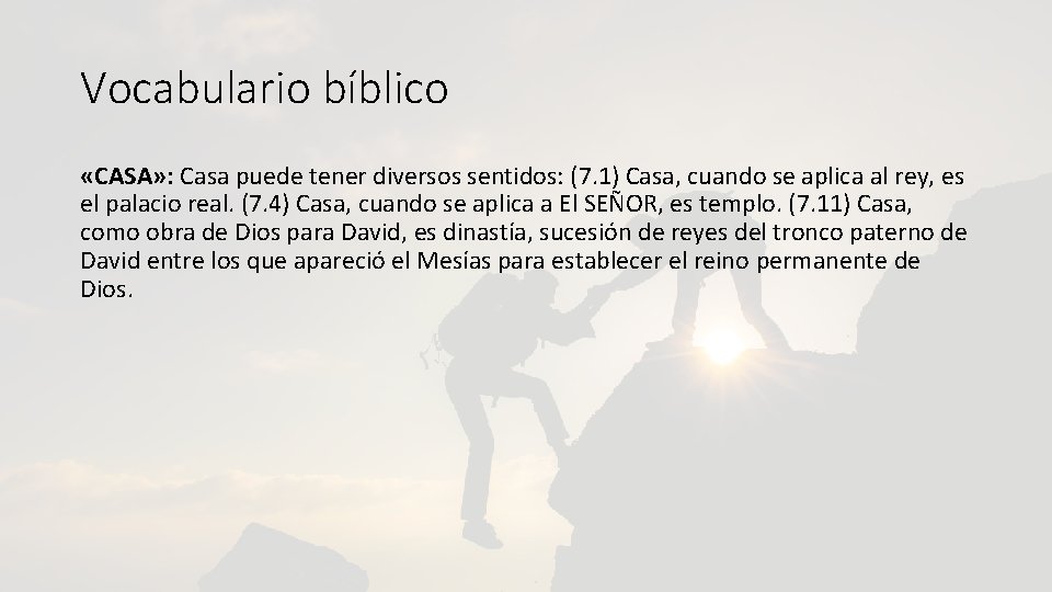Vocabulario bíblico «CASA» : Casa puede tener diversos sentidos: (7. 1) Casa, cuando se