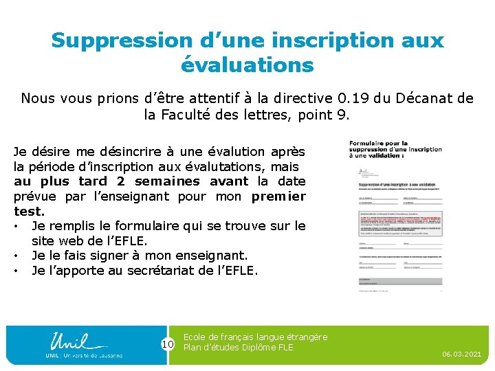 Suppression d’une inscription aux évaluations Nous vous prions d’être attentif à la directive 0.