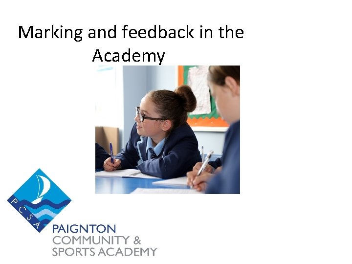  Marking and feedback in the Academy ￼ Parental involvement in children’s learning is