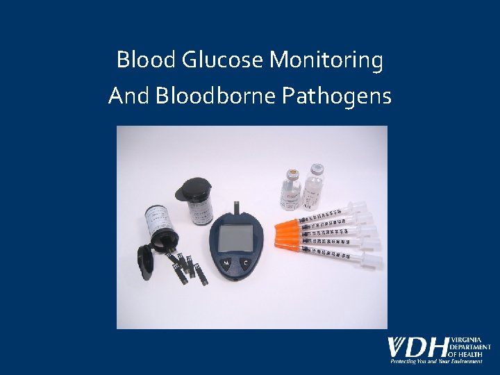 Blood Glucose Monitoring And Bloodborne Pathogens 