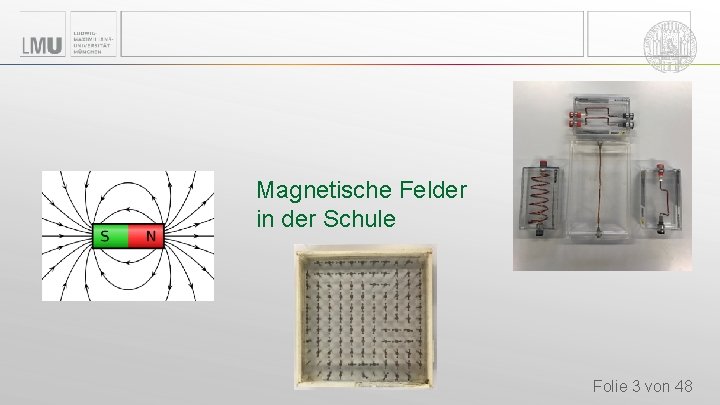 Magnetische Felder in der Schule Folie 3 von 48 Magnetische Felder in der Schule Folie 3 von 48