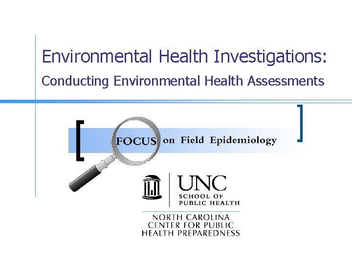 Environmental Health Investigations: Conducting Environmental Health Assessments 
