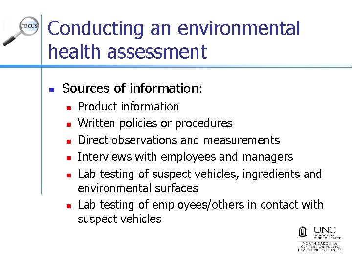 Conducting an environmental health assessment n Sources of information: n n n Product information