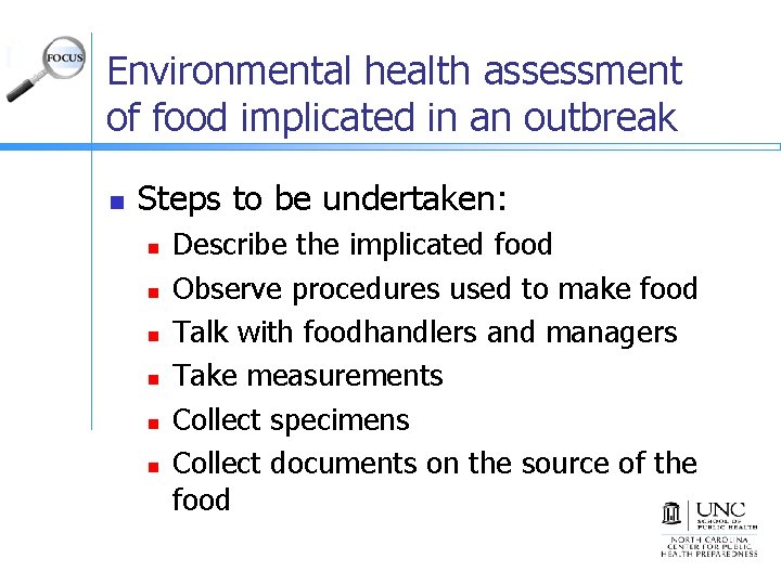 Environmental health assessment of food implicated in an outbreak n Steps to be undertaken: