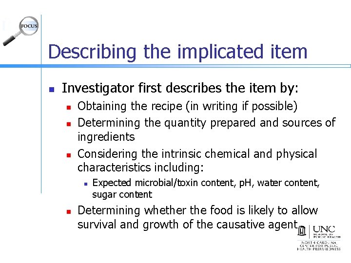 Describing the implicated item n Investigator first describes the item by: n n n