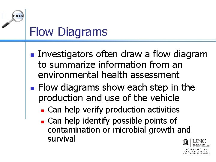 Flow Diagrams n n Investigators often draw a flow diagram to summarize information from