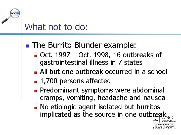 What not to do: n The Burrito Blunder example: n n n Oct. 1997