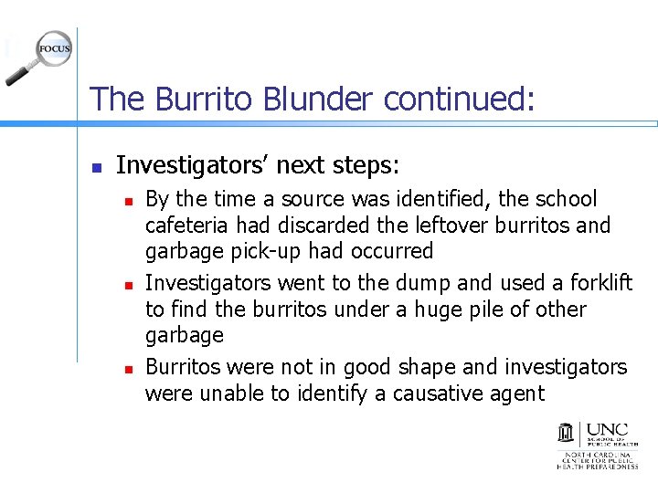 The Burrito Blunder continued: n Investigators’ next steps: n n n By the time