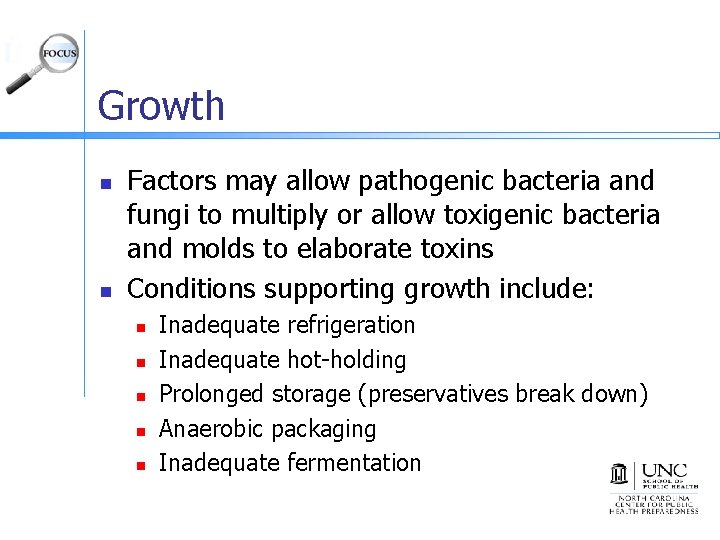 Growth n n Factors may allow pathogenic bacteria and fungi to multiply or allow