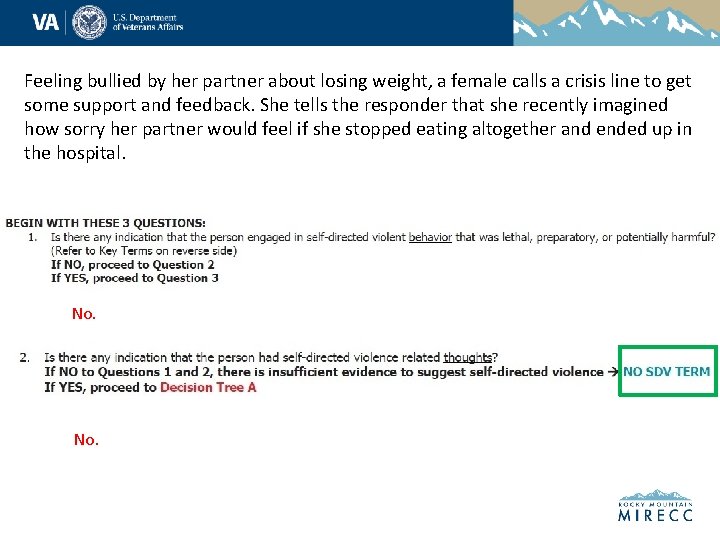 Feeling bullied by her partner about losing weight, a female calls a crisis line