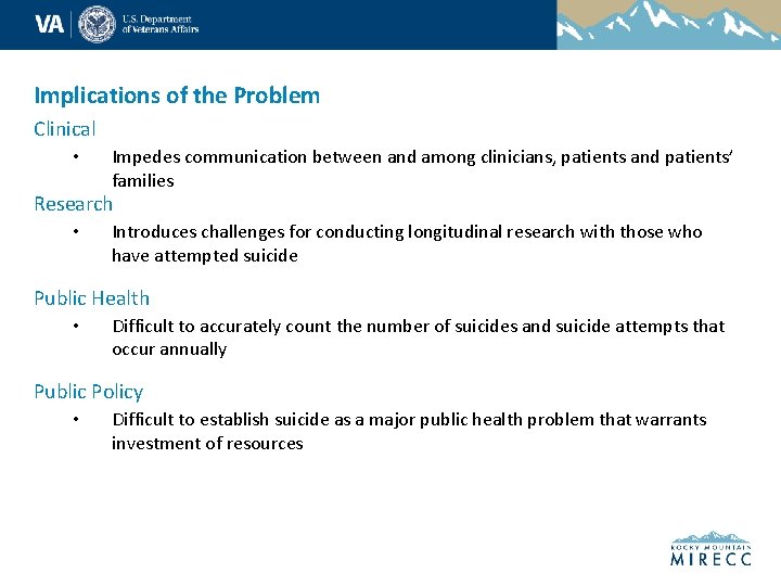 Implications of the Problem Clinical • Impedes communication between and among clinicians, patients and