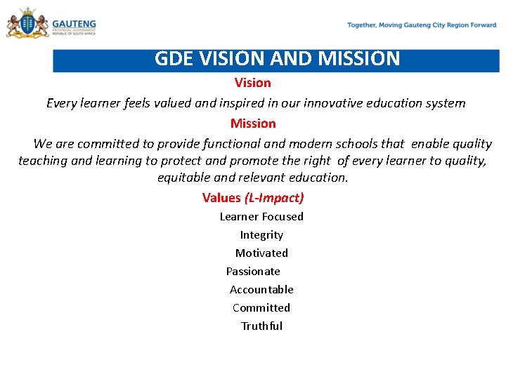 GDE VISION AND MISSION Vision Every learner feels valued and inspired in our innovative