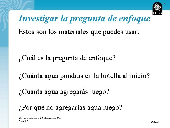 TM Investigar la pregunta de enfoque Estos son los materiales que puedes usar: ¿Cuál