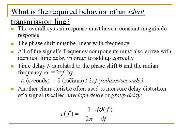 What is the required behavior of an ideal transmission line? n n n The What is the required behavior of an ideal transmission line? n n n The
