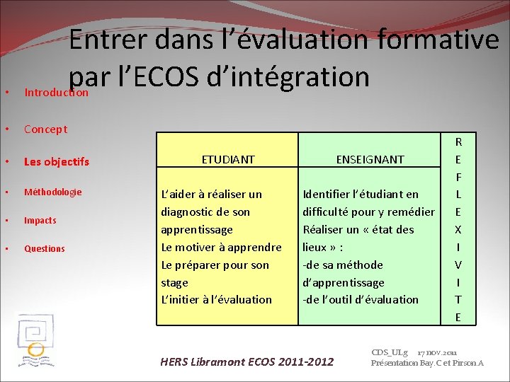  • Entrer dans l’évaluation formative par l’ECOS d’intégration Introduction • Concept • Les