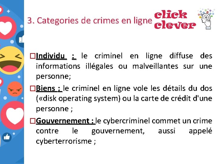 3. Categories de crimes en ligne �Individu : le criminel en ligne diffuse des
