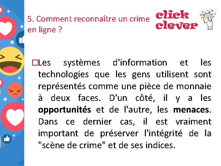 5. Comment reconnaître un crime en ligne ? �Les systèmes d'information et les technologies