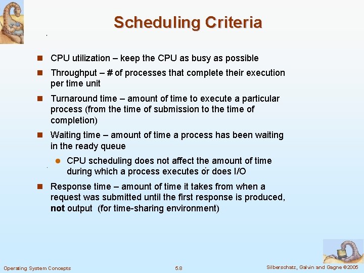 Scheduling Criteria n CPU utilization – keep the CPU as busy as possible n