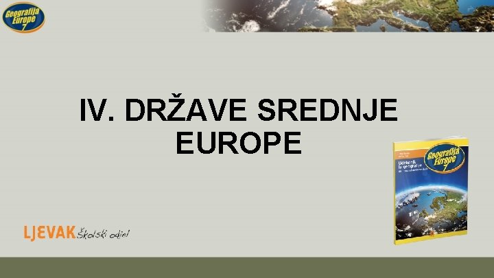 IV. DRŽAVE SREDNJE EUROPE 