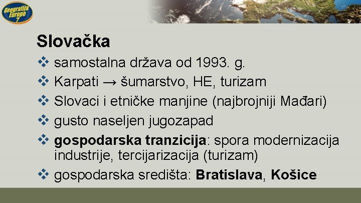 Slovačka v samostalna država od 1993. g. v Karpati → šumarstvo, HE, turizam v
