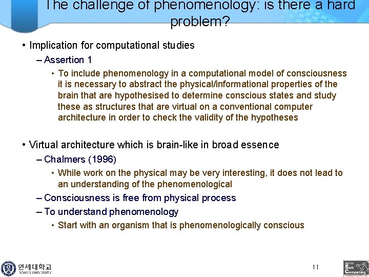 The challenge of phenomenology: is there a hard problem? • Implication for computational studies