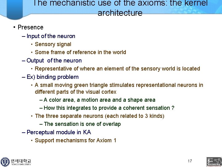 The mechanistic use of the axioms: the kernel architecture • Presence – Input of