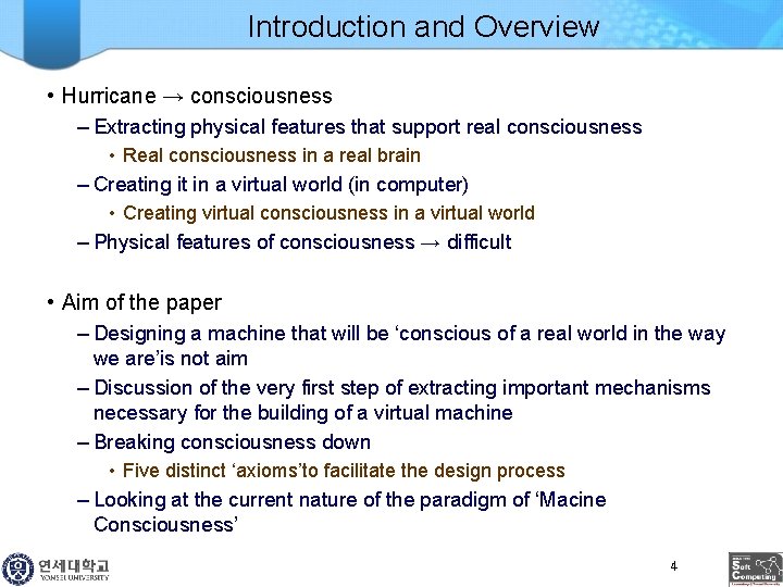 Introduction and Overview • Hurricane → consciousness – Extracting physical features that support real
