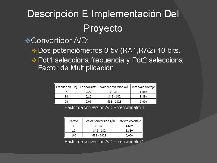 Descripción E Implementación Del Proyecto v. Convertidor A/D: v Dos potenciómetros 0 -5 v