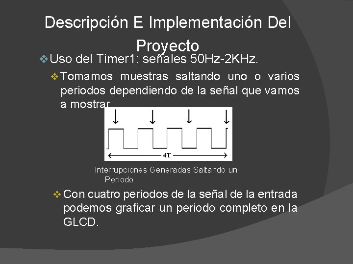 Descripción E Implementación Del Proyecto v. Uso del Timer 1: señales 50 Hz-2 KHz.