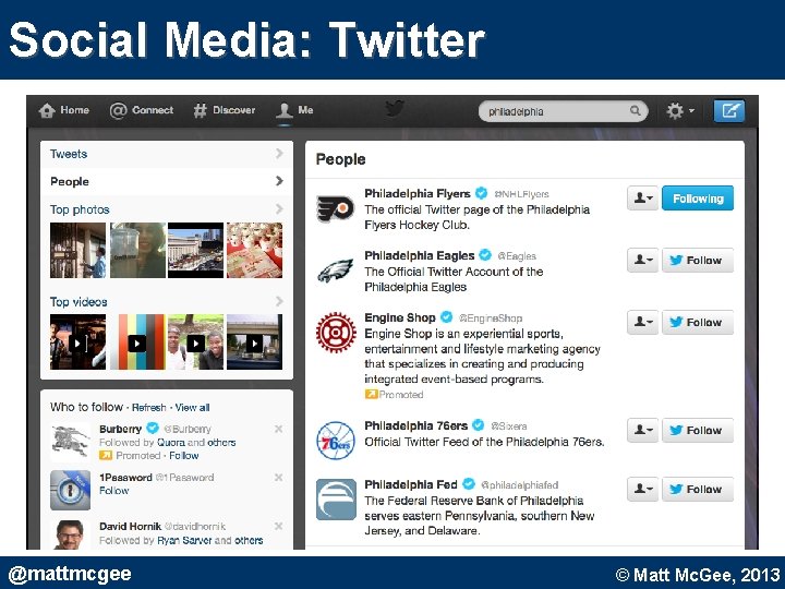 Social Media: Twitter @mattmcgee © Matt Mc. Gee, 2010. © Matt Mc. Gee, 2013 Social Media: Twitter @mattmcgee © Matt Mc. Gee, 2010. © Matt Mc. Gee, 2013