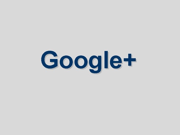 Google+ Google+