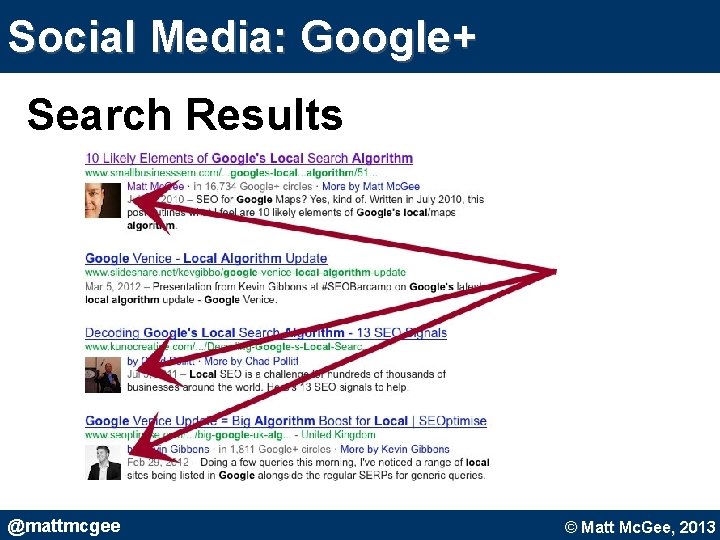 Social Media: Google+ Search Results @mattmcgee © Matt Mc. Gee, 2010. © Matt Mc. Social Media: Google+ Search Results @mattmcgee © Matt Mc. Gee, 2010. © Matt Mc.