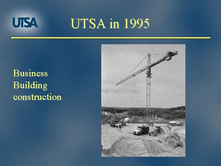 UTSA in 1995 Business Building construction 