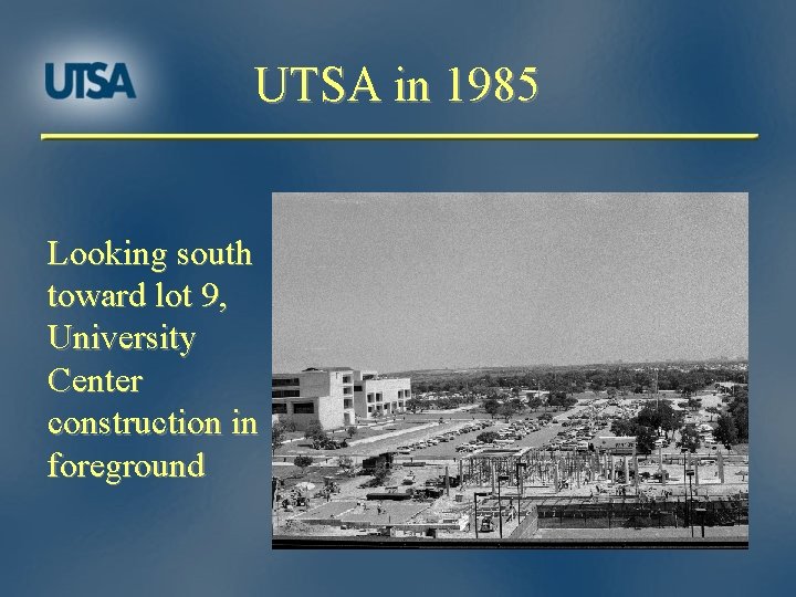 UTSA in 1985 Looking south toward lot 9, University Center construction in foreground 