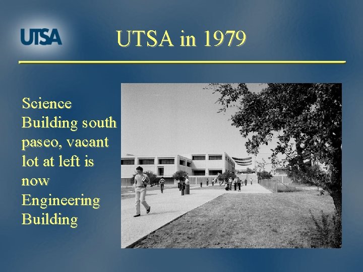UTSA in 1979 Science Building south paseo, vacant lot at left is now Engineering