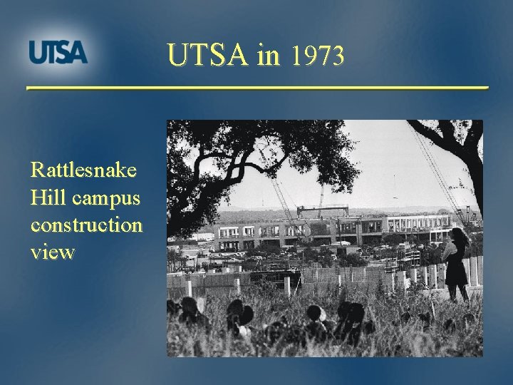 UTSA in 1973 Rattlesnake Hill campus construction view 