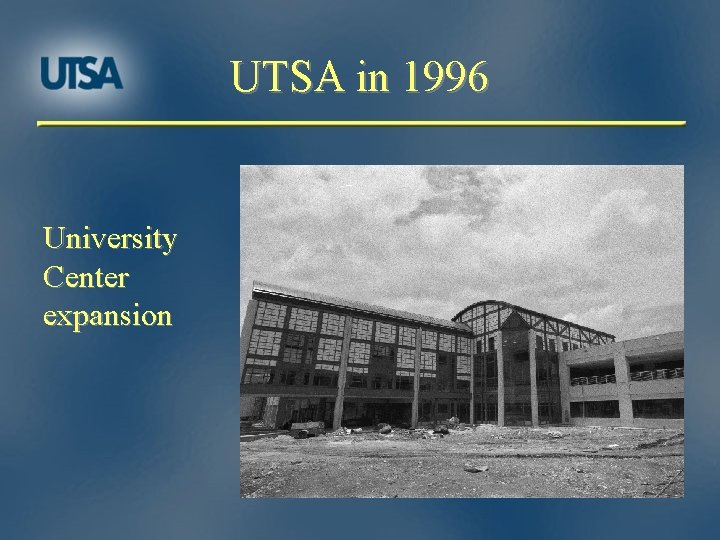 UTSA in 1996 University Center expansion 