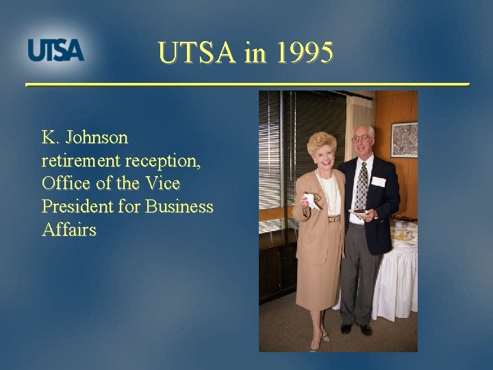 UTSA in 1995 K. Johnson retirement reception, Office of the Vice President for Business