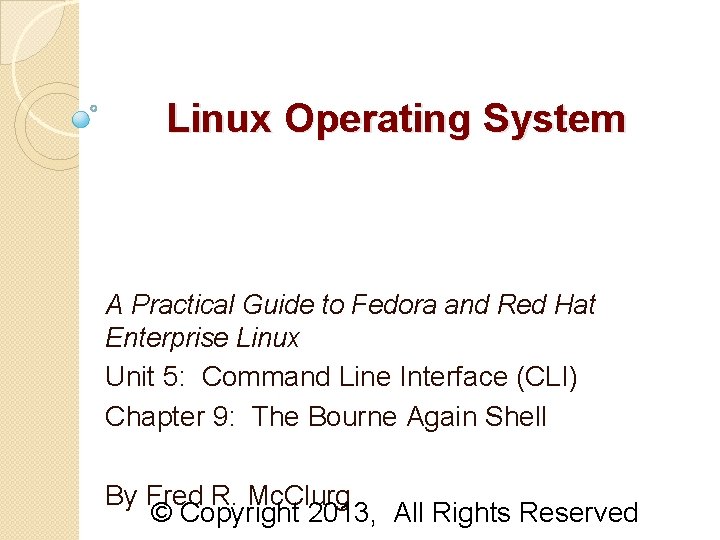 Linux Operating System A Practical Guide to Fedora and Red Hat Enterprise Linux Unit