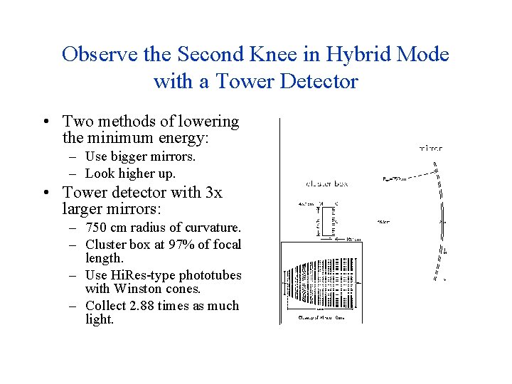 Observe the Second Knee in Hybrid Mode with a Tower Detector • Two methods