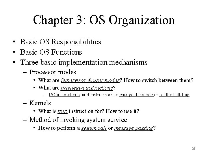 Chapter 3: OS Organization • Basic OS Responsibilities • Basic OS Functions • Three