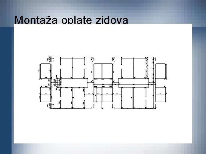 Montaža oplate zidova 